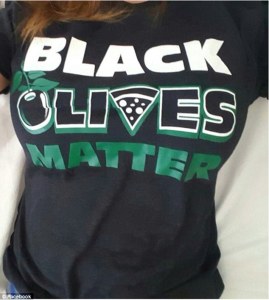 Black Olives matter shirt