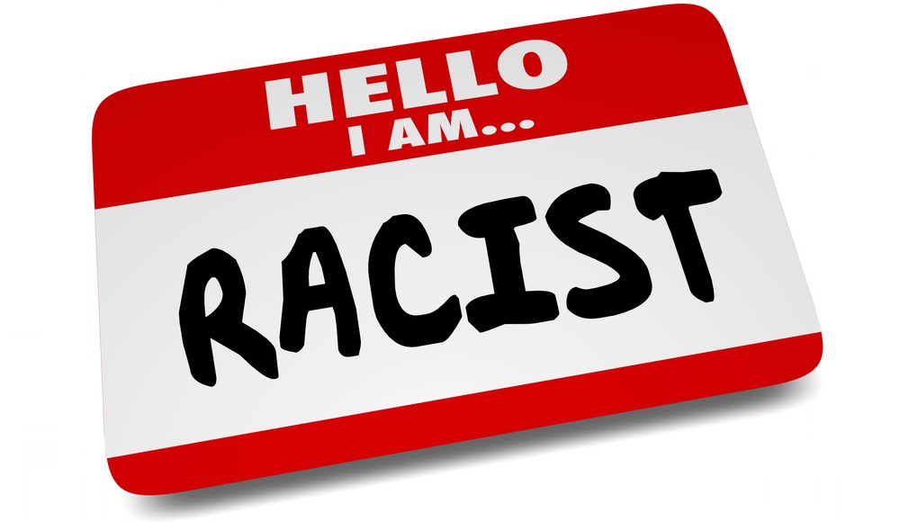 I am a racist