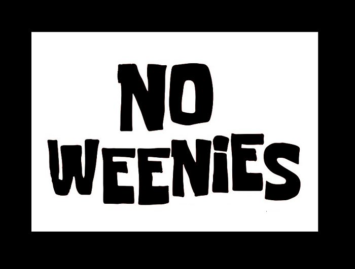 no weenies